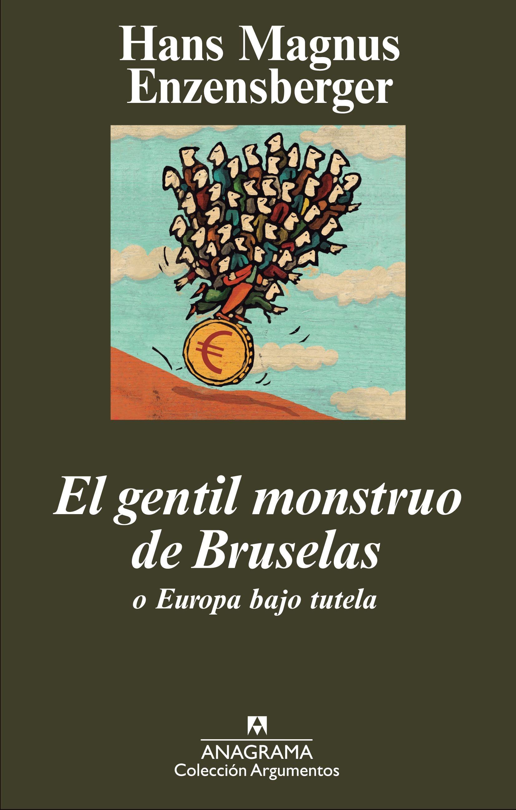 Gentil Monstruo de Bruselas, El "O Europa bajo Tutela"