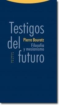 Testigos del Futuro "Filosofía y Mesianismo"