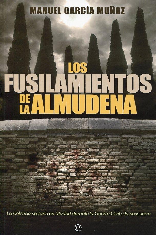 Los Fusilamientos de la Almudena. 