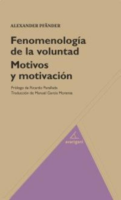 Fenomenología de la Voluntad "Motivos y Motivación"