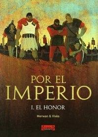 POR EL IMPERIO, EL HONOR "EL HONOR". 