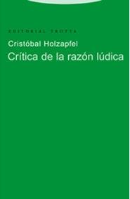 CRÍTICA DE LA RAZÓN LÚDICA