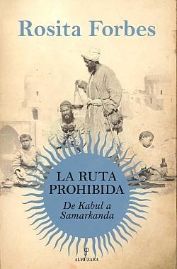 Ruta Prohibida. de Kabul a Samarcanda. 