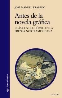 Antes de la Novela Gráfica "Clásicos del Cómic en la Prensa Norteamericana". 
