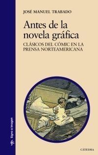 Antes de la Novela Gráfica "Clásicos del Cómic en la Prensa Norteamericana"