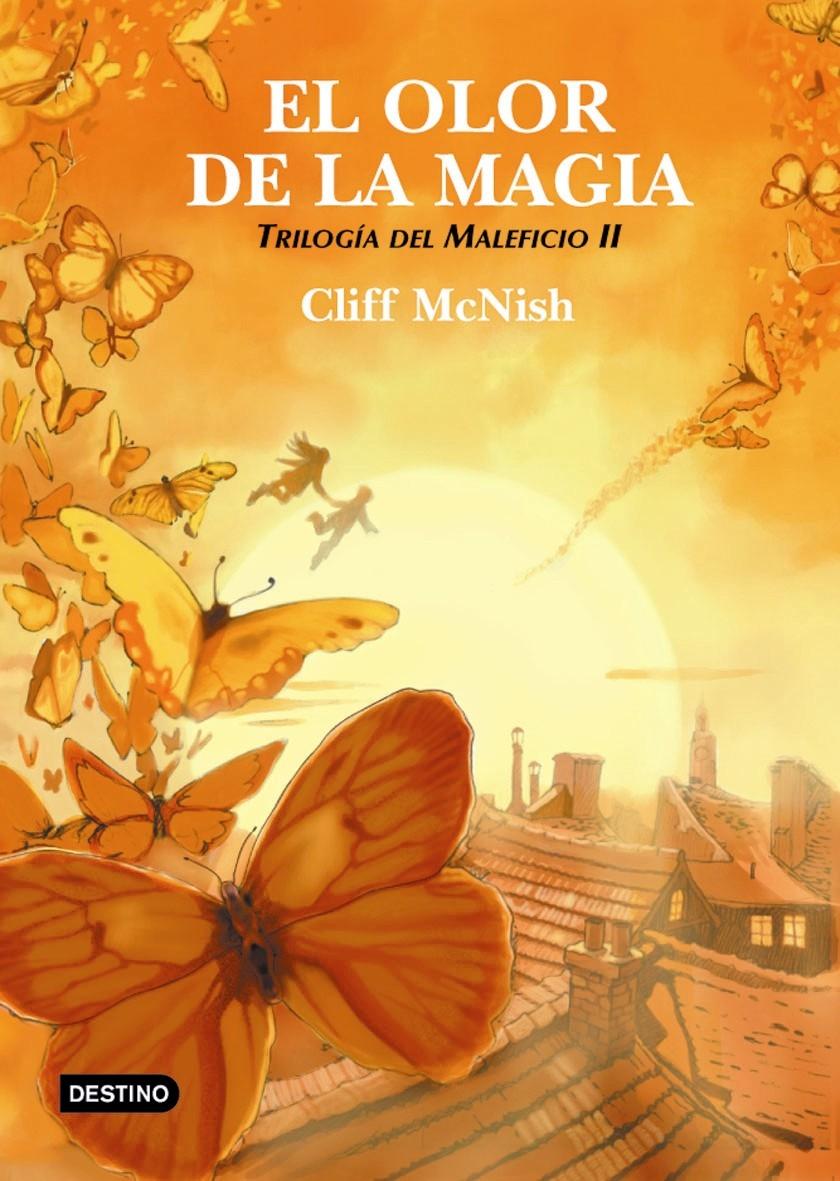 Olor de la Magia, El. Trilogía del Maleficio Ii Tomo 2