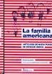 La Familia Americana. La Familia Americana.
