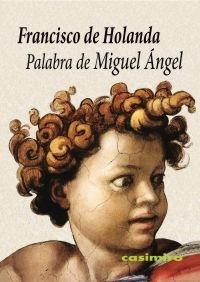 Palabra de Miguel Angel. 