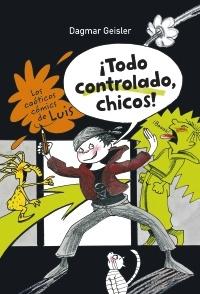 Los Caóticos Cómics de Luis. ¡Todo Controlado, Chicos!. 