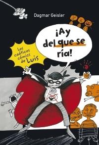 Los Caóticos Cómics de Luis. ¡Ay del que se Ría!. 