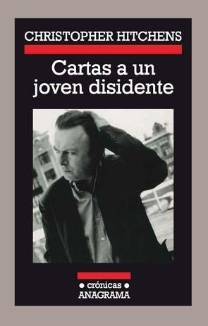 Cartas a un Joven Disidente. 