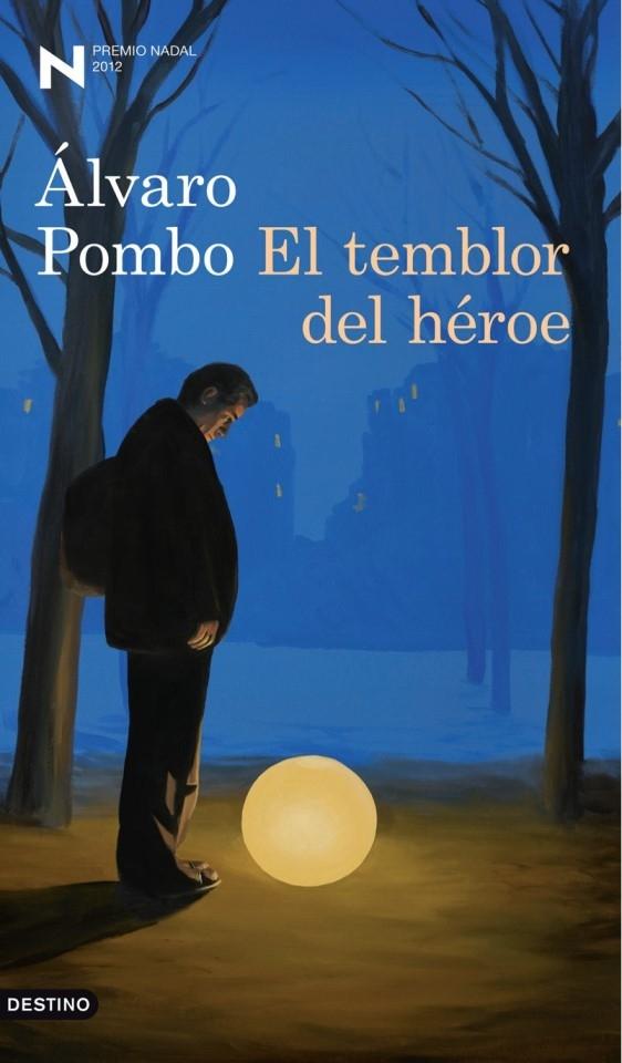 Temblor del Héroe, El. Premio Nadal 2012. 