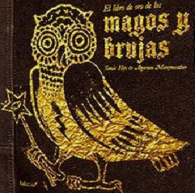Libro de Oro de los Magos y Brujas,El.
