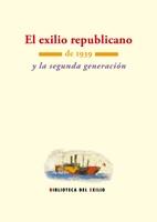 El Exilio Republicano de 1939 y la Segunda Generación.