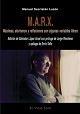 M.A.R.X. Maximas, Aforismos y Reflexiones con Algunas Variables Libres