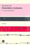 Identidad y violencia "La ilusión del destino". 