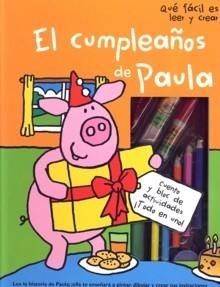 Cumpleaños de Paula, el (Qué Fácil Es Leer y Crear). 