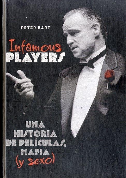 Infamous Players "Historia de Películas, Mafia y Sexo". 