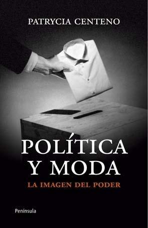 Política y Moda "La Imagen del Poder"