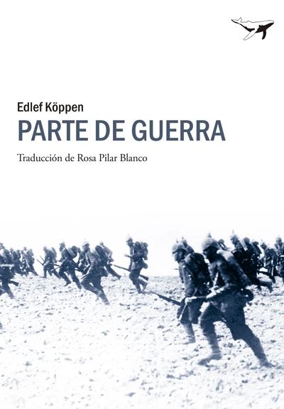 Parte de Guerra "La Primera Guerra Mundial desde las Trincheras Alemanas"