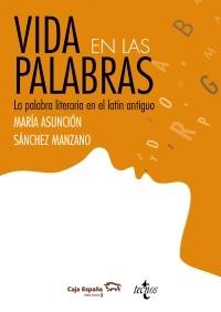 Vida en las Palabras "La Palabra Literaria en Latín Antigüo"