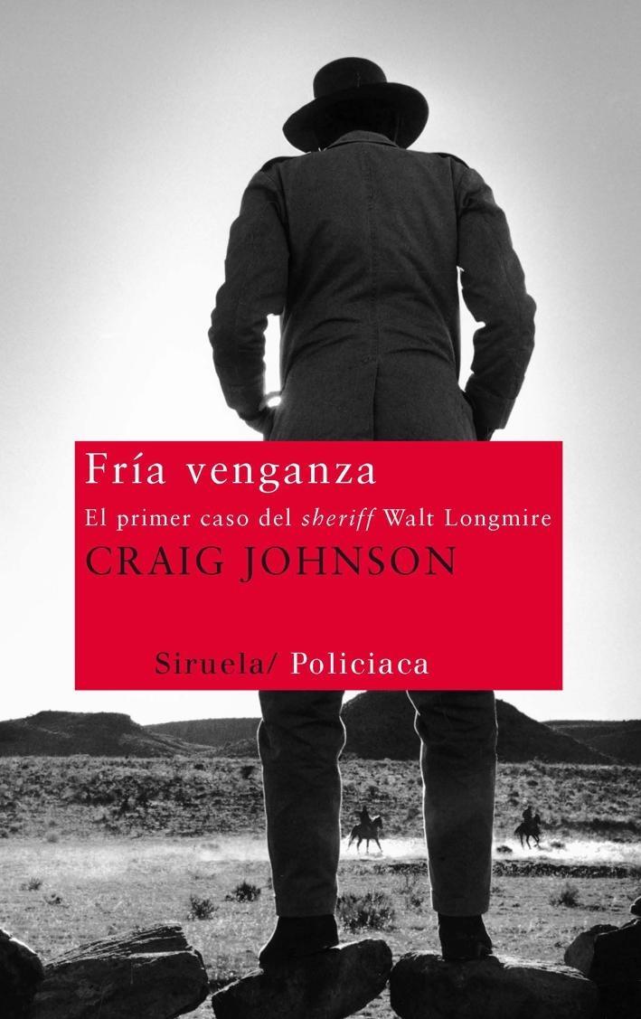 Fría venganza "El primer caso del sheriff Walt Longmire"