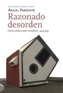 Razonado Desorden. Textos y Declaraciones Surrealistas, 1924 / 1939. 