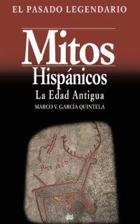 Mitos Hispánicos. la Edad Antigua. 
