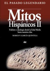 Mitos Hispánicos Ii "Folclore e Ideología desde la Edad Media hasta nuestras Días"