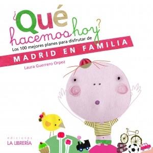 ¿Qué Hacemos Hoy? "Madrid en Familia"