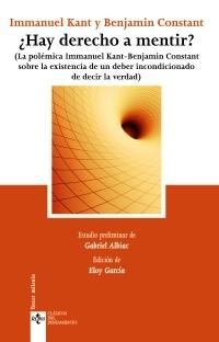 ¿Hay Derecho a Mentir? "(La Polémica Inmanuel Kant - Benjamin Constant, sobre la Existen". 