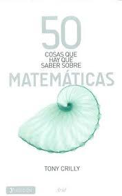 50 Cosas que Hay que Saber sobre Matemáticas