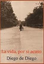 La Vida, por si Acaso
