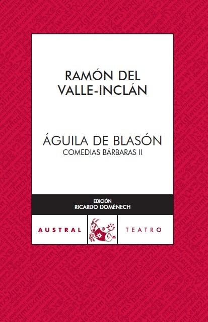 ÁGUILA DE BLASÓN "Comedias bárbaras"