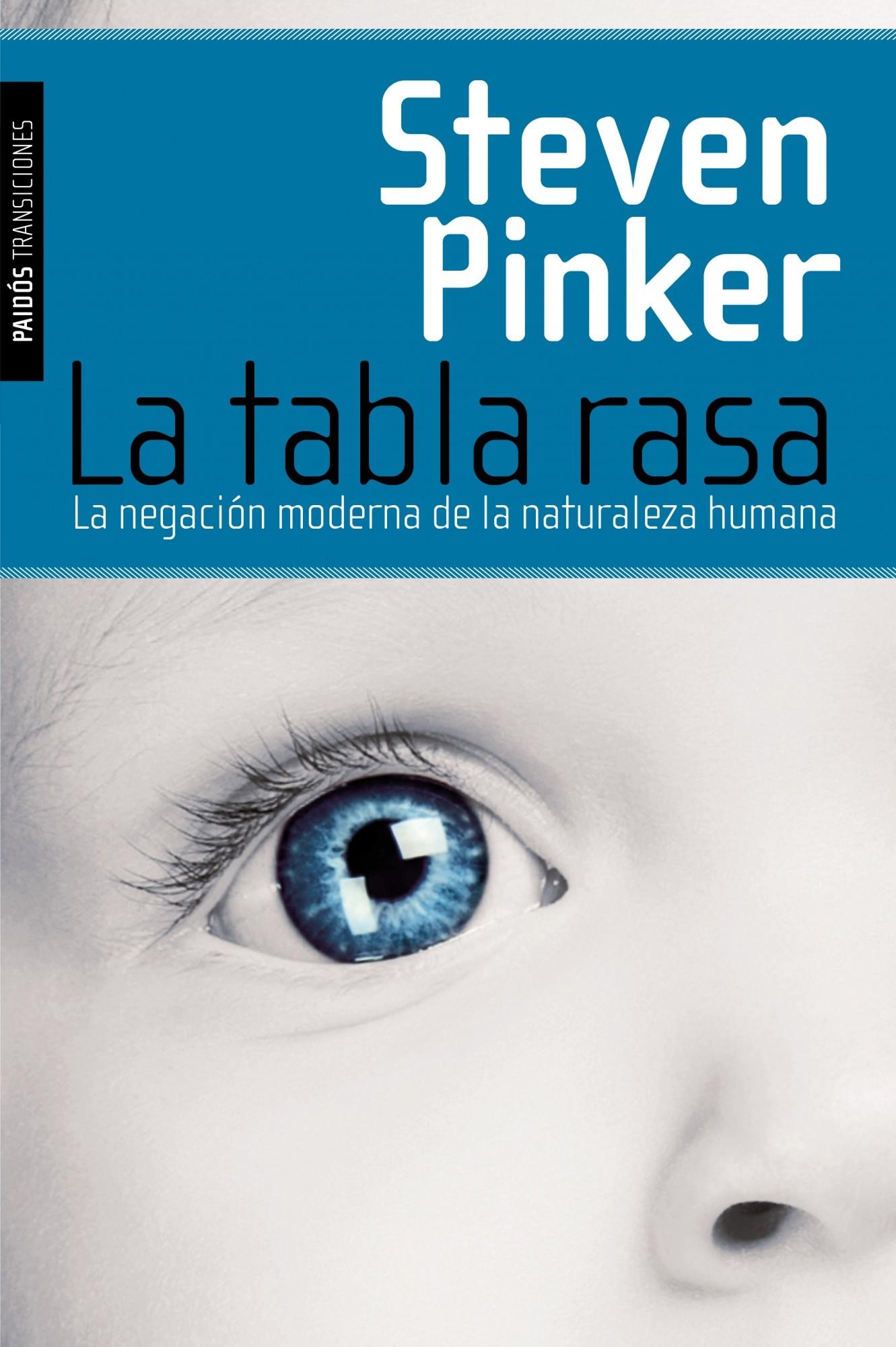 La Tabla Rasa "La Negación Moderna de la Naturaleza Humana". 