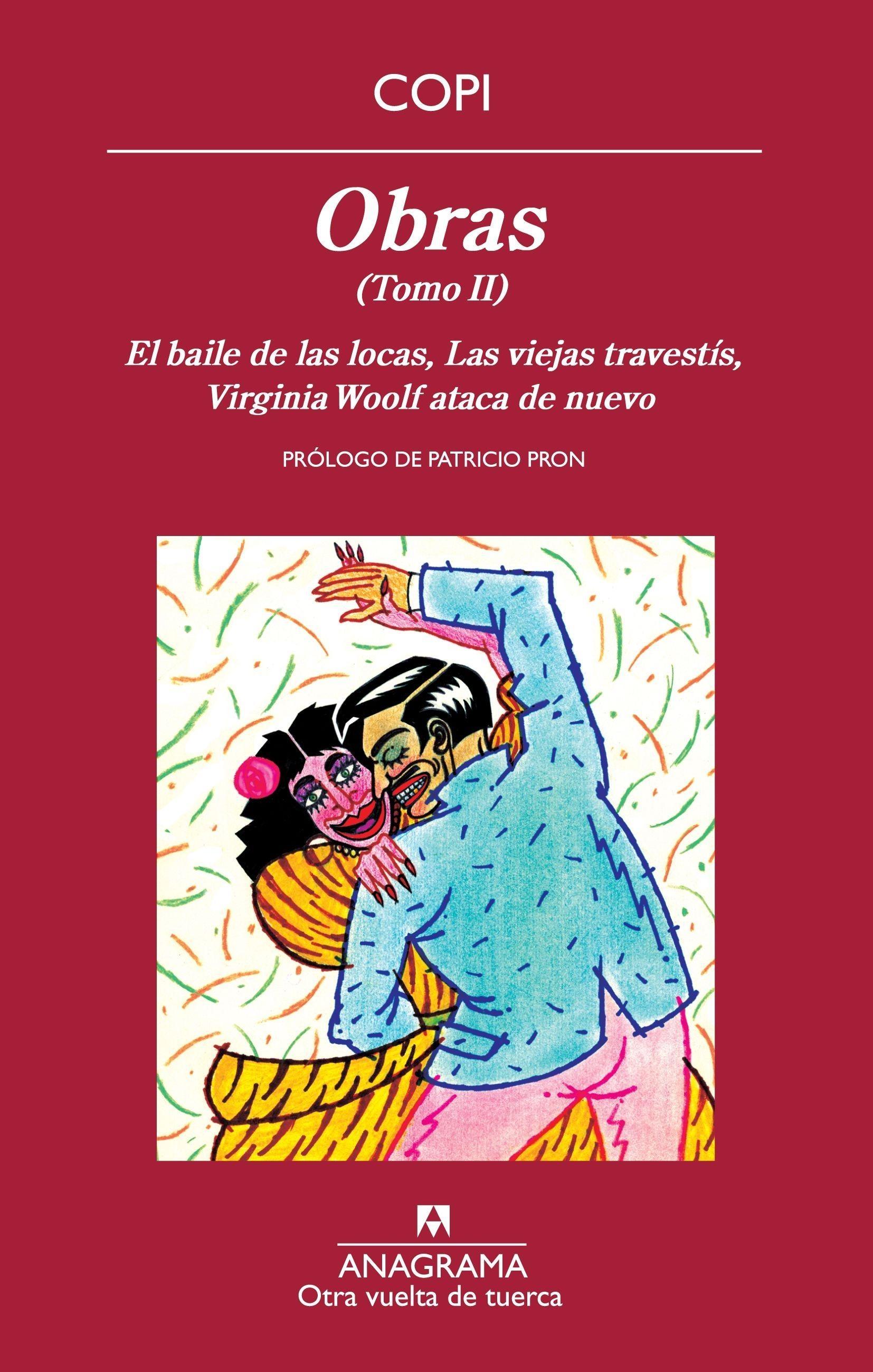 Obras Tomo II "El baile de las locas; Las viejas travestís; Virginia Woolf atac"