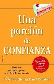 Una Porción de Confianza "El Secreto del Liderazgo con una Pizca de Mermelada"