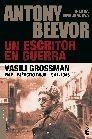 Un Escritor en Guerra "Vasili Grossman en el Ejército Rojo, 1941-1945"