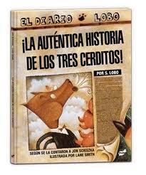 La auténtica historia de los tres cerditos. 