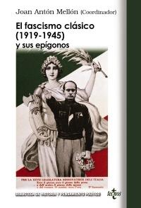 El Fascismo Clásico (1919-1945) y sus Epígonos "Nuevas Aportaciones Teóricas"