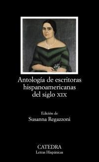 Antología de Escritoras Hispanoamericanas del Siglo Xix. 