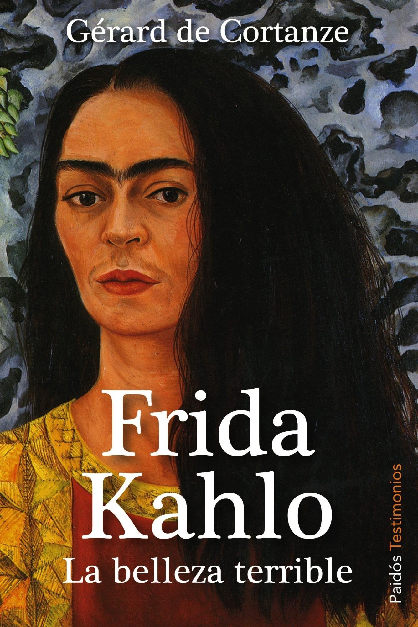 Frida Kahlo "La Belleza Terrible". 
