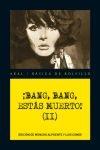 ¡Bang, Bang, Estás Muerto! Vol. Ii