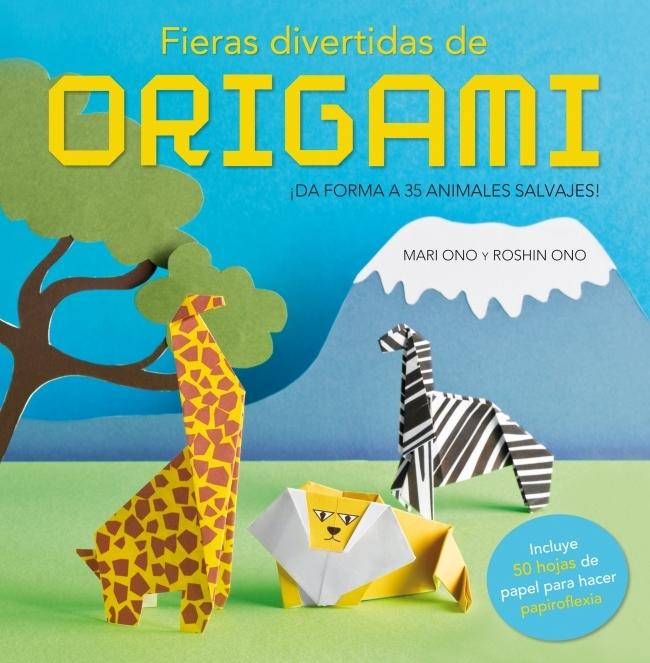 Fieras Divertidas de Origami "¡Da Forma a 35 Animales Salvajes!". 