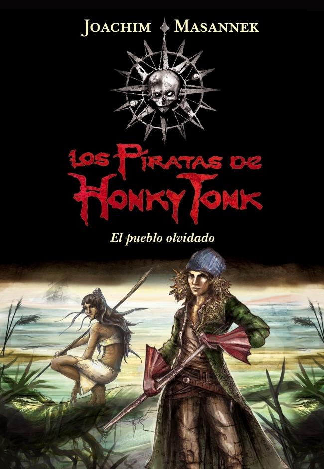 Los Piratas de Honky Tonk. el Pueblo Olvidado. 