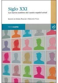 Siglo XXI "Los nuevos nombres del cuento español actual"