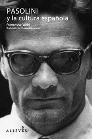 Pasolini y la Cultura Española. 