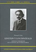 Einstein y los Españoles "Ciencia y Sociedad en la España de Entreguerras". 