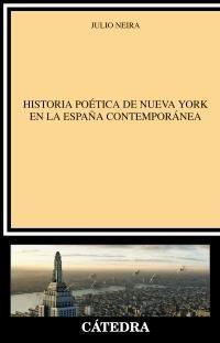 Historia Poética de Nueva York en la España Contemporánea. 