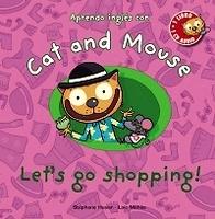 Cat And Mouse: Let ' S Go Shopping!. 